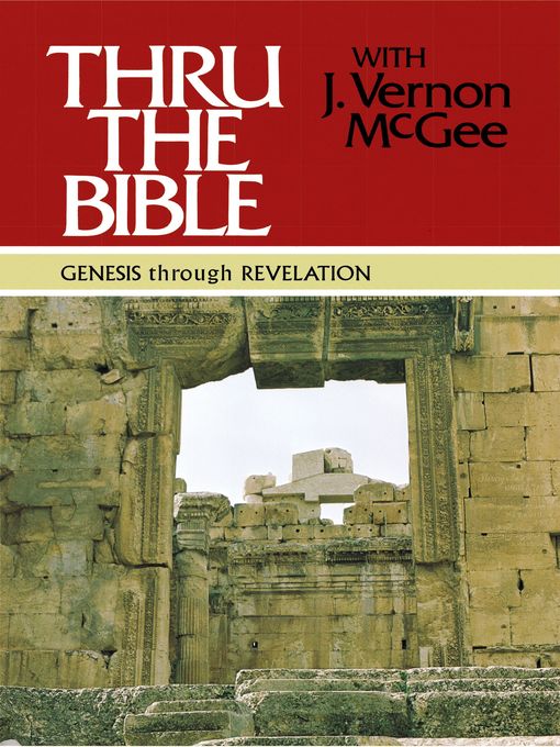 Title details for Thru the Bible by J. Vernon McGee - Available